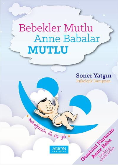 Bebekler Mutlu Anne Babalar Mutlu - Ön Kapak