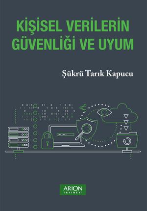 Kişisel Verilerin Güvenliği ve Uyum