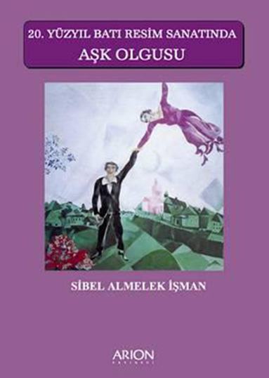 20. Yüzyıl Batı Resim Sanatında Aşk Olgusu - Ön Kapak