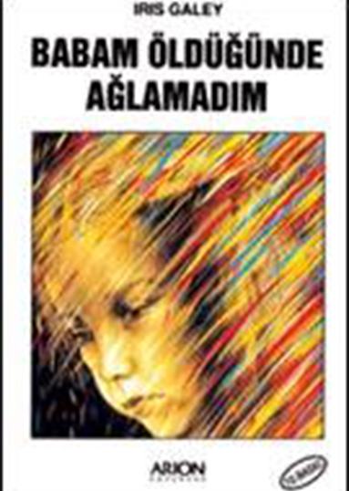 BABAM ÖLDÜĞÜNDE AĞLAMADIM - Ön Kapak