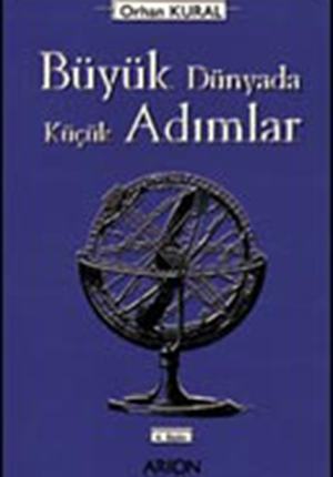 BÜYÜK DÜNYADA KÜÇÜK ADIMLAR