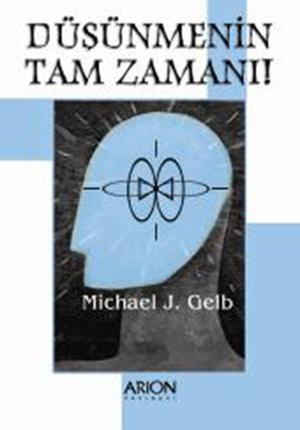 DÜŞÜNMENİN TAM ZAMANI