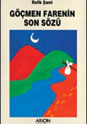 GÖÇMEN FARENİN SON SÖZÜ