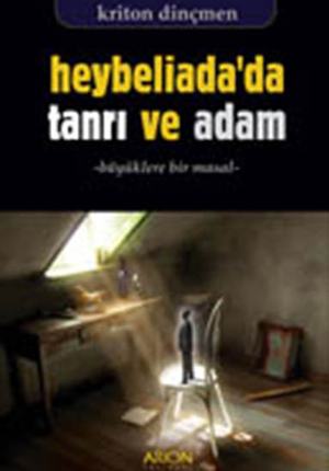 HEYBELİ ADA'DA TANRI VE ADAM