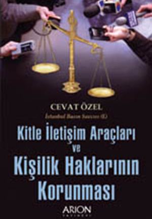 KİTLE İLETİSİM ARAÇLARI ve KİŞİLİK HAKLARININ KORUNMASI