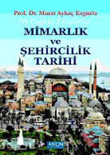 MİMARLIK VE ŞEHİRCİLİK TARİHİ - İlk Çağdan Günümüze - Ön Kapak