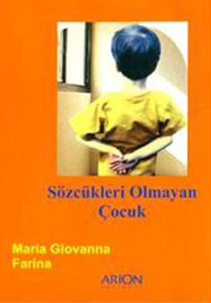 SÖZCÜKLERİ OLMAYAN ÇOCUK