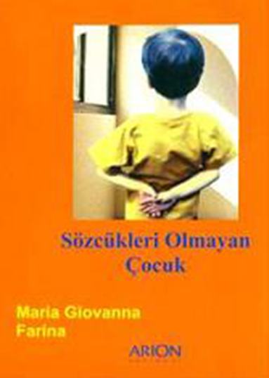 SÖZCÜKLERİ OLMAYAN ÇOCUK - Ön Kapak