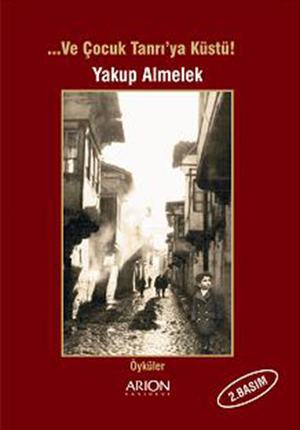 ...Ve çocuk Tanrı'ya küstü!