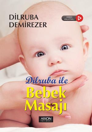 Dilruba ile Bebek Masajı (Video Anlatımlı)