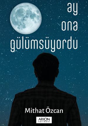 Ay Ona Gülümsüyordu