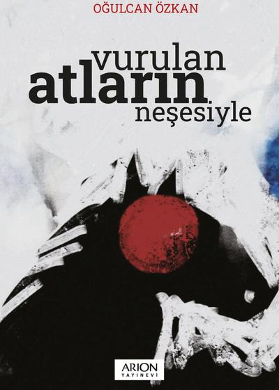 Vurulan Atların Neşesiyle - Ön Kapak